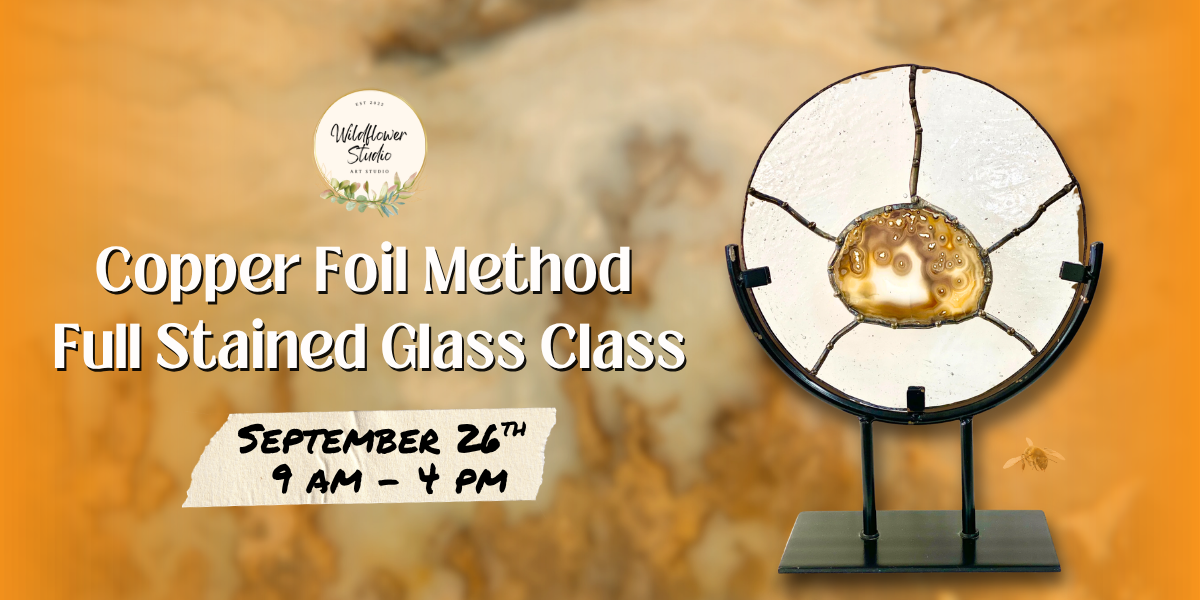 9/26/26- Copper Foil Method Full Stained Glass Class 9am-4pm